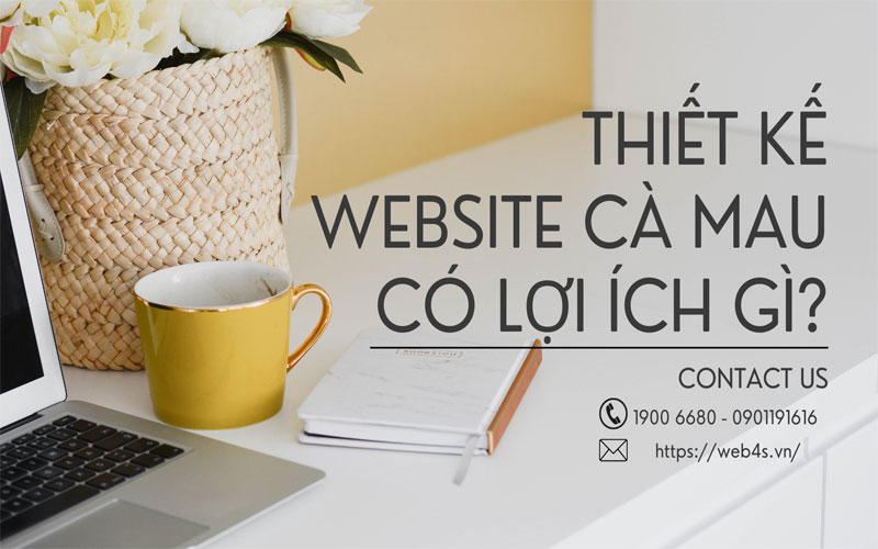 Lợi ích khi thiết kế website cà mau